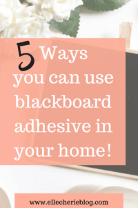 5 ways you can use blackboard adhesive in your home