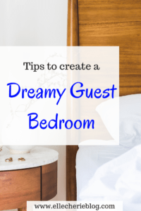 Tips to create a dreamy guest bedroom