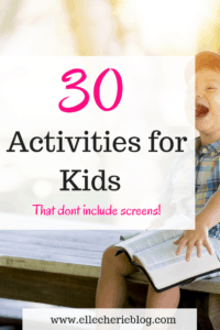 30 Activities for kids that don't include screens.